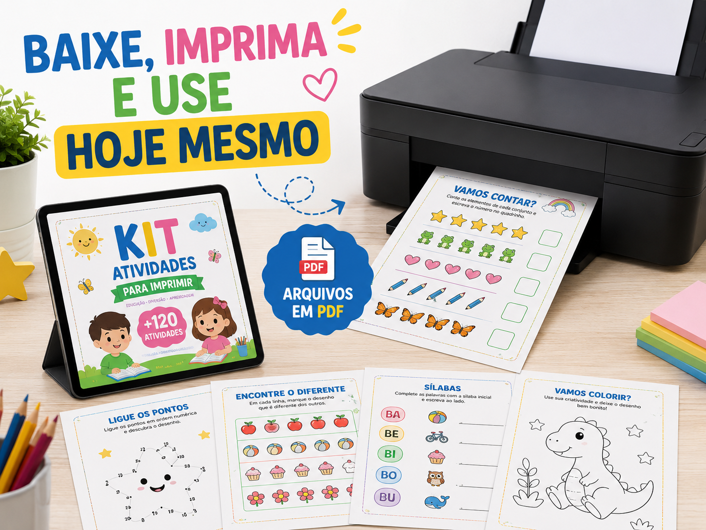 Arte com impressora e tablet mostrando que o kit pode ser baixado, impresso e usado hoje mesmo